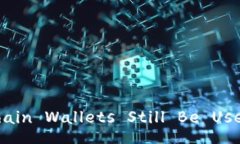 Can Blockchain Wallets Still Be Used in 2023?